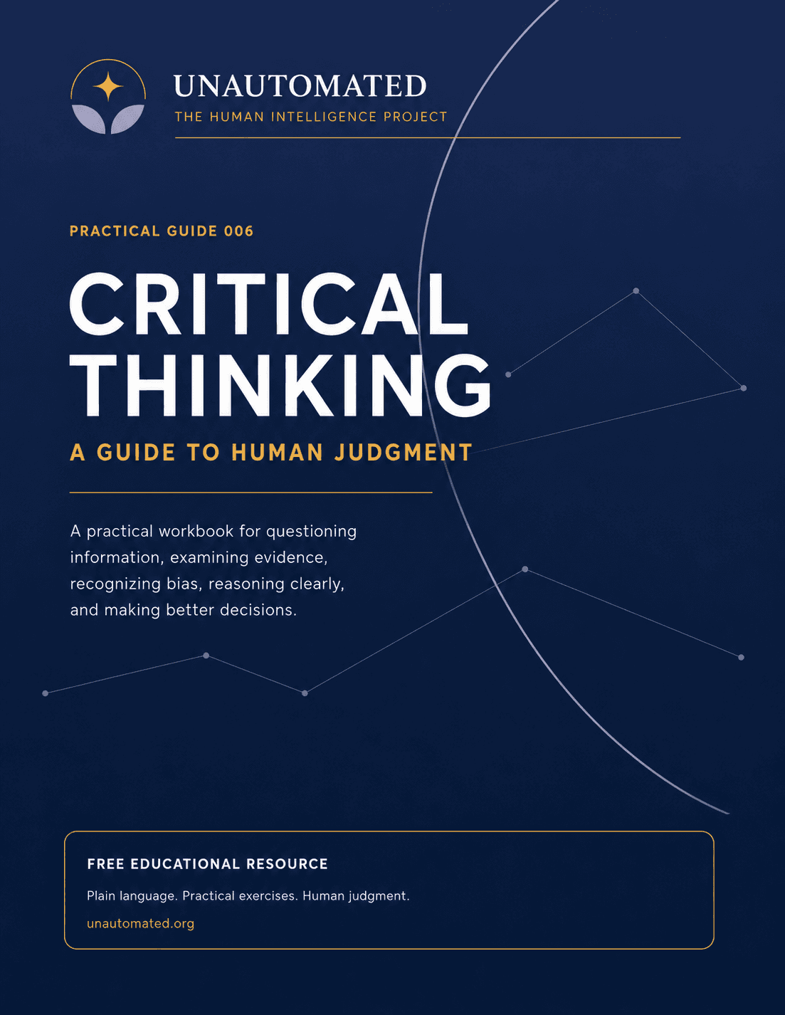 Cover of The Unautomated Guide to Critical Thinking: A Practical Workbook for Human Judgment.